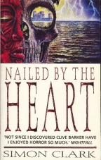 Simon Clark Nailed by the Heart UK MMPB